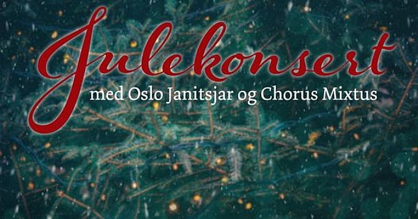 Julekonsert med Oslo Janitsjar og Chorus Mixtus